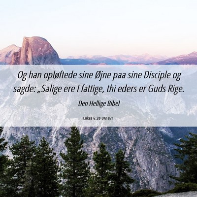 Picture 06 - Lukas 6:20 DA1871 - Og han opløftede sine Øjne paa sine Disciple og - Bible Verse Picture