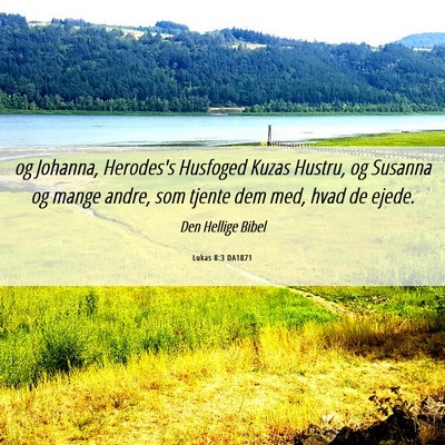 Picture 06 - Lukas 8:3 DA1871 - og Johanna, Herodes's Husfoged Kuzas Hustru, og - Bible Verse Picture