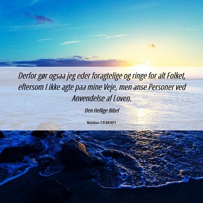Picture 06 - Malakias 2:9 DA1871 - Derfor gør ogsaa jeg eder foragtelige og ringe - Bible Verse Picture