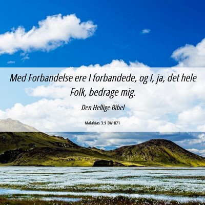 Picture 06 - Malakias 3:9 DA1871 - Med Forbandelse ere I forbandede, og I, ja, det - Bible Verse Picture