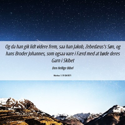 Picture 06 - Markus 1:19 DA1871 - Og da han gik lidt videre frem, saa han Jakob, - Bible Verse Picture