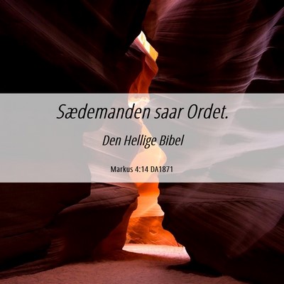 Picture 06 - Markus 4:14 DA1871 - Sædemanden saar - Bible Verse Picture