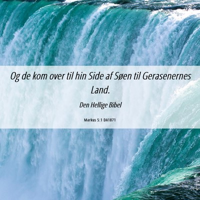 Picture 06 - Markus 5:1 DA1871 - Og de kom over til hin Side af Søen til - Bible Verse Picture