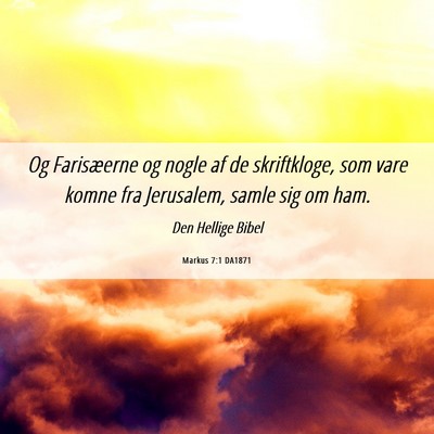 Picture 06 - Markus 7:1 DA1871 - Og Farisæerne og nogle af de skriftkloge, som - Bible Verse Picture