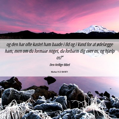 Picture 06 - Markus 9:22 DA1871 - og den har ofte kastet ham baade i Ild og i Vand - Bible Verse Picture
