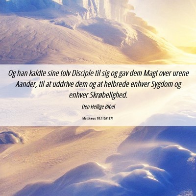Picture 06 - Matthæus 10:1 DA1871 - Og han kaldte sine tolv Disciple til sig og gav - Bible Verse Picture