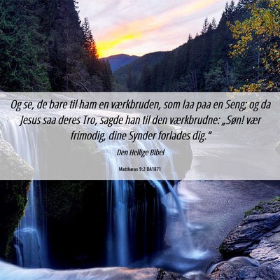 Picture 06 - Matthæus 9:2 DA1871 - Og se, de bare til ham en værkbruden, som laa - Bible Verse Picture