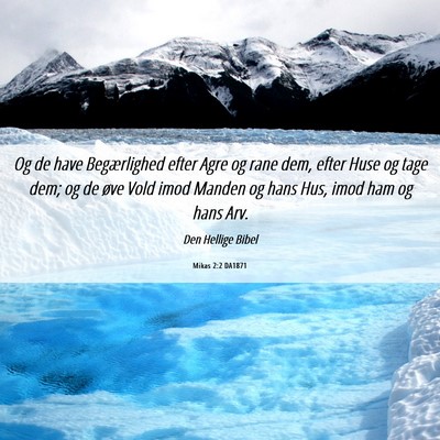 Picture 06 - Mikas 2:2 DA1871 - Og de have Begærlighed efter Agre og rane dem, - Bible Verse Picture