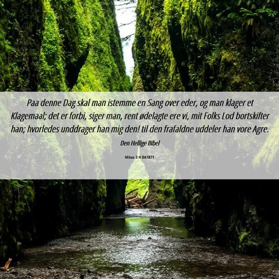 Picture 06 - Mikas 2:4 DA1871 - Paa denne Dag skal man istemme en Sang over eder, - Bible Verse Picture