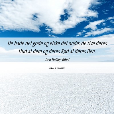 Picture 06 - Mikas 3:2 DA1871 - De hade det gode og elske det onde; de rive deres - Bible Verse Picture