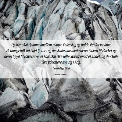 Picture 06 - Mikas 4:3 DA1871 - Og han skal dømme imellem mange Folkeslag og - Bible Verse Picture