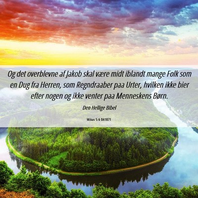 Picture 06 - Mikas 5:6 DA1871 - Og det overblevne af Jakob skal være midt - Bible Verse Picture