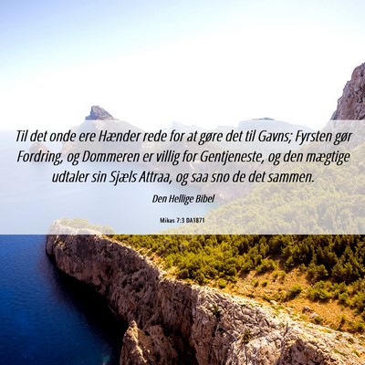 Picture 06 - Mikas 7:3 DA1871 - Til det onde ere Hænder rede for at gøre det - Bible Verse Picture