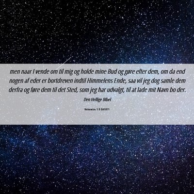 Picture 06 - Nehemias 1:9 DA1871 - men naar I vende om til mig og holde mine Bud og - Bible Verse Picture