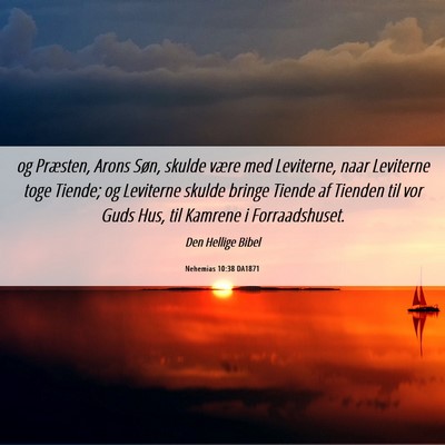 Picture 06 - Nehemias 10:38 DA1871 - og Præsten, Arons Søn, skulde være med - Bible Verse Picture