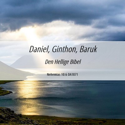 Picture 06 - Nehemias 10:6 DA1871 - Daniel, Ginthon, - Bible Verse Picture