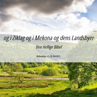 Picture 06 - Nehemias 11:28 DA1871 - og i Ziklag og i Mekona og dens - Bible Verse Picture