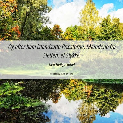 Picture 06 - Nehemias 3:22 DA1871 - Og efter ham istandsatte Præsterne, Mændene fra - Bible Verse Picture