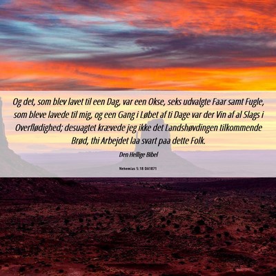 Picture 06 - Nehemias 5:18 DA1871 - Og det, som blev lavet til een Dag, var een Okse, - Bible Verse Picture