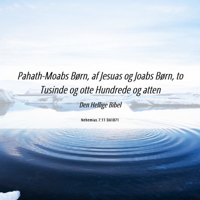 Picture 06 - Nehemias 7:11 DA1871 - Pahath-Moabs Børn, af Jesuas og Joabs Børn, to - Bible Verse Picture