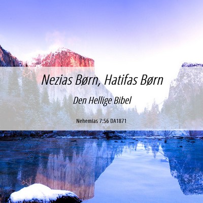 Picture 06 - Nehemias 7:56 DA1871 - Nezias Børn, Hatifas - Bible Verse Picture