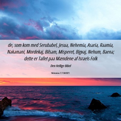 Picture 06 - Nehemias 7:7 DA1871 - de, som kom med Serubabel, Jesua, Nehemia, - Bible Verse Picture
