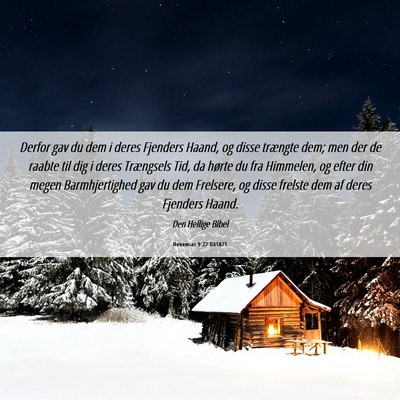 Picture 06 - Nehemias 9:27 DA1871 - Derfor gav du dem i deres Fjenders Haand, og - Bible Verse Picture