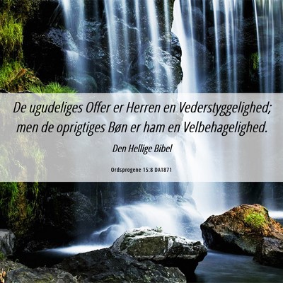 Picture 06 - Ordsprogene 15:8 DA1871 - De ugudeliges Offer er Herren en - Bible Verse Picture