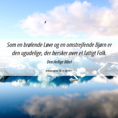 Picture 06 - Ordsprogene 28:15 DA1871 - Som en brølende Løve og en omstrejfende Bjørn - Bible Verse Picture