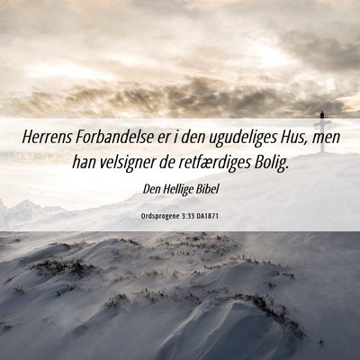 Picture 06 - Ordsprogene 3:33 DA1871 - Herrens Forbandelse er i den ugudeliges Hus, men - Bible Verse Picture