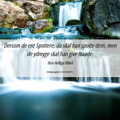 Picture 06 - Ordsprogene 3:34 DA1871 - Dersom de ere Spottere, da skal han spotte dem, - Bible Verse Picture