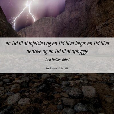 Picture 06 - Prædikeren 3:3 DA1871 - en Tid til at ihjelslaa og en Tid til at læge; - Bible Verse Picture