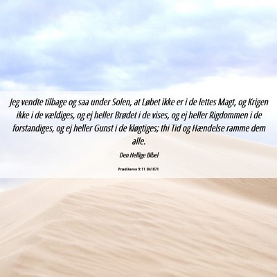 Picture 06 - Prædikeren 9:11 DA1871 - Jeg vendte tilbage og saa under Solen, at Løbet - Bible Verse Picture