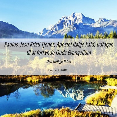 Picture 06 - Romerne 1:1 DA1871 - Paulus, Jesu Kristi Tjener, Apostel ifølge Kald, - Bible Verse Picture