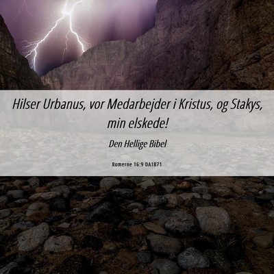 Picture 06 - Romerne 16:9 DA1871 - Hilser Urbanus, vor Medarbejder i Kristus, og - Bible Verse Picture