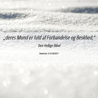 Picture 06 - Romerne 3:14 DA1871 - „deres Mund er fuld af Forbandelse og - Bible Verse Picture
