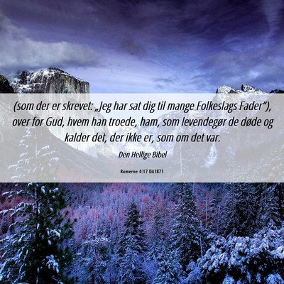 Picture 06 - Romerne 4:17 DA1871 - (som der er skrevet: „Jeg har sat dig til mange - Bible Verse Picture