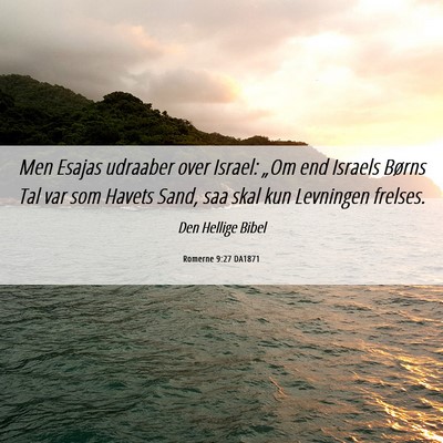 Picture 06 - Romerne 9:27 DA1871 - Men Esajas udraaber over Israel: „Om end - Bible Verse Picture