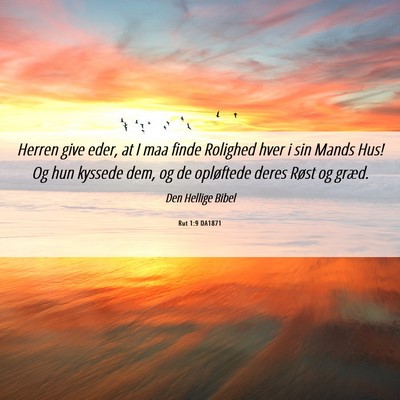 Picture 06 - Rut 1:9 DA1871 - Herren give eder, at I maa finde Rolighed hver i - Bible Verse Picture