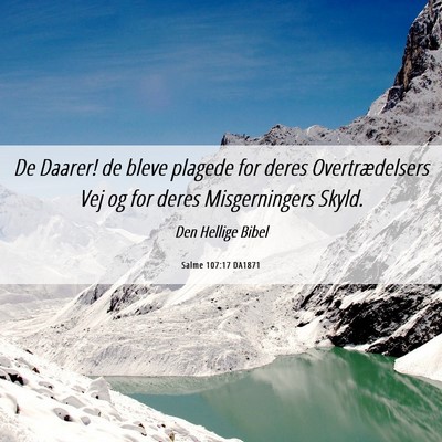 Picture 06 - Salme 107:17 DA1871 - De Daarer! de bleve plagede for deres - Bible Verse Picture