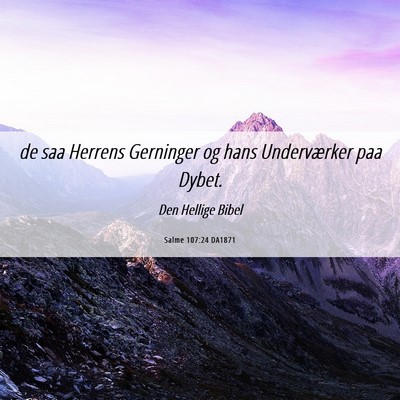 Picture 06 - Salme 107:24 DA1871 - de saa Herrens Gerninger og hans Underværker paa - Bible Verse Picture