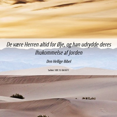 Picture 06 - Salme 109:15 DA1871 - De være Herren altid for Øje, og han udrydde - Bible Verse Picture