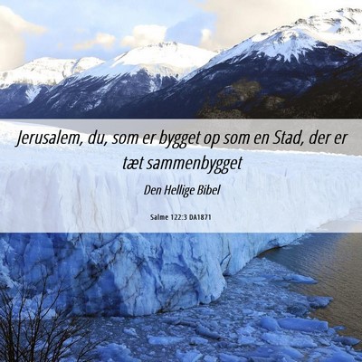 Picture 06 - Salme 122:3 DA1871 - Jerusalem, du, som er bygget op som en Stad, der - Bible Verse Picture