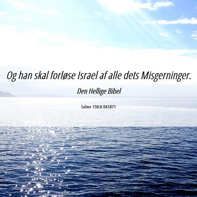 Picture 06 - Salme 130:8 DA1871 - Og han skal forløse Israel af alle dets - Bible Verse Picture