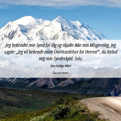 Picture 06 - Salme 32:5 DA1871 - Jeg bekendte min Synd for dig og skjulte ikke min - Bible Verse Picture
