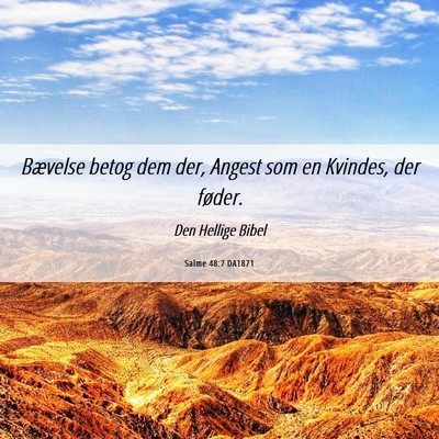 Picture 06 - Salme 48:7 DA1871 - Bævelse betog dem der, Angest som en Kvindes, - Bible Verse Picture