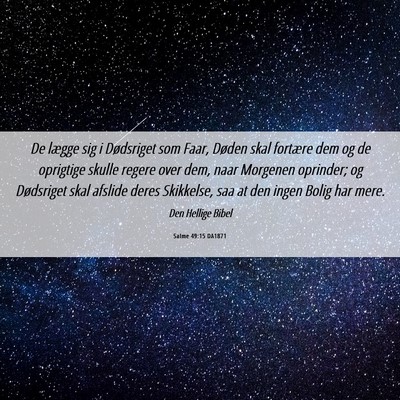Picture 06 - Salme 49:15 DA1871 - De lægge sig i Dødsriget som Faar, Døden skal - Bible Verse Picture