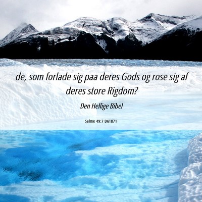 Picture 06 - Salme 49:7 DA1871 - de, som forlade sig paa deres Gods og rose sig af - Bible Verse Picture