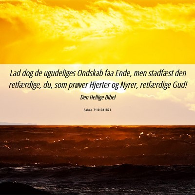 Picture 06 - Salme 7:10 DA1871 - Lad dog de ugudeliges Ondskab faa Ende, men - Bible Verse Picture