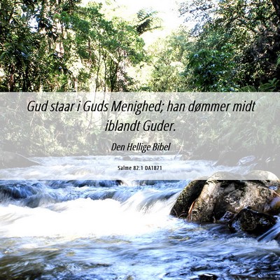 Picture 06 - Salme 82:1 DA1871 - Gud staar i Guds Menighed; han dømmer midt - Bible Verse Picture